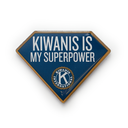 Kiwanis is my Superpower Pin