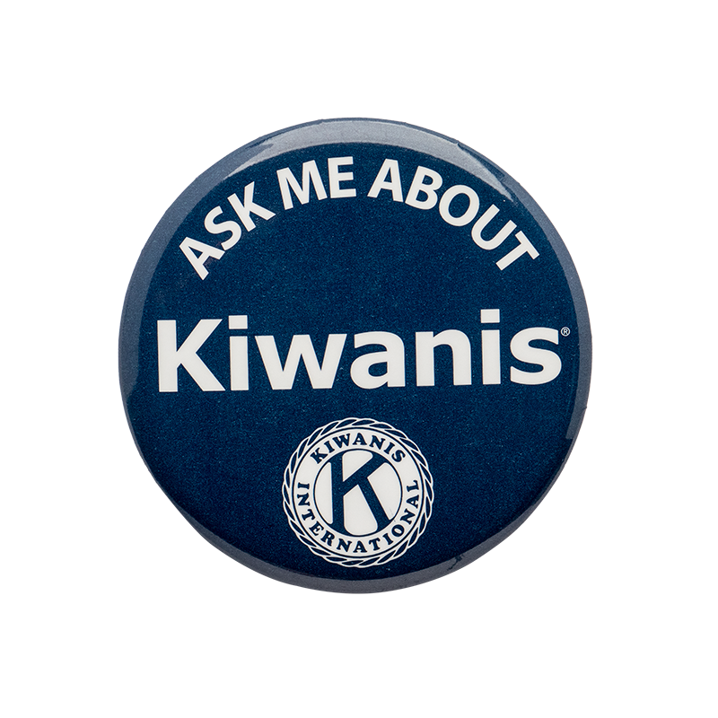 Ask Me About Kiwanis Button