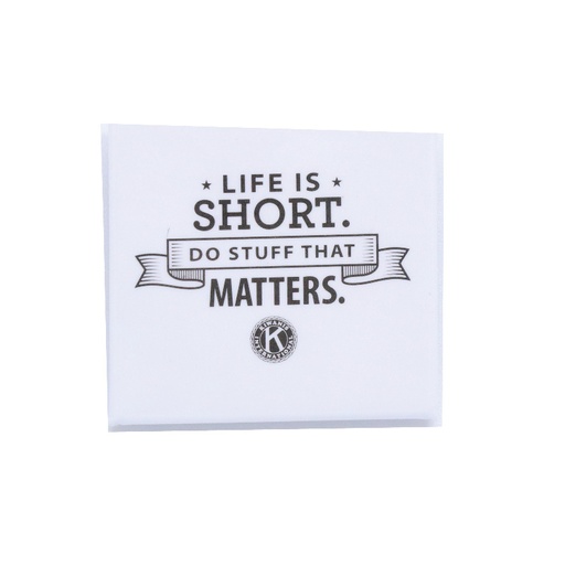 [KIW-9583] Kiwanis Life is Short Button